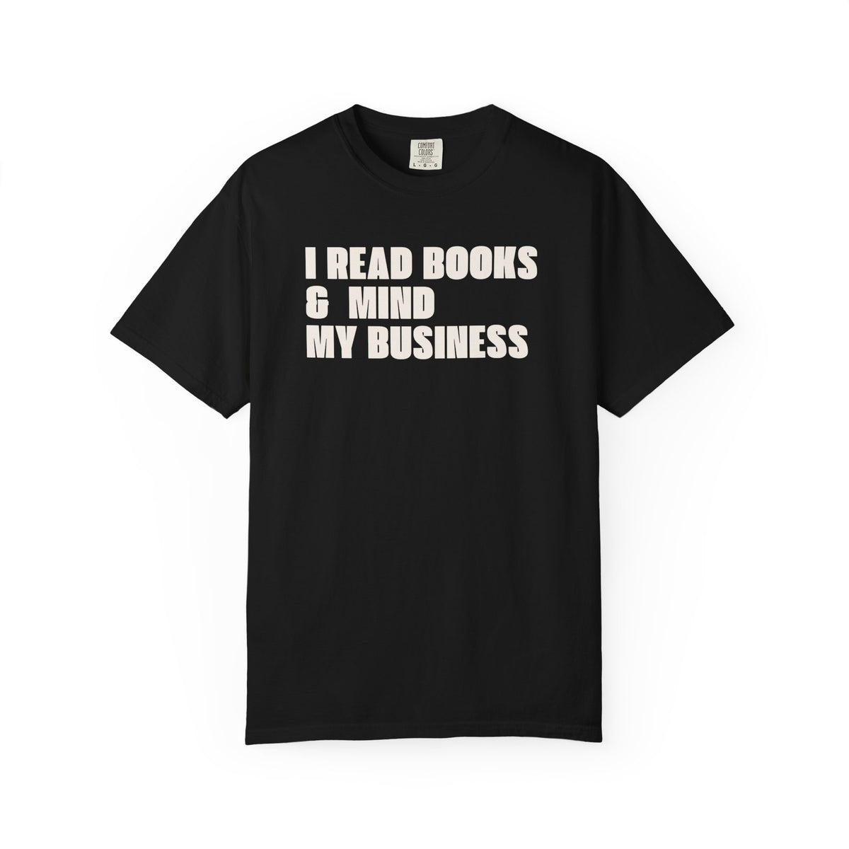 I Read Books & Mind My Business Tee