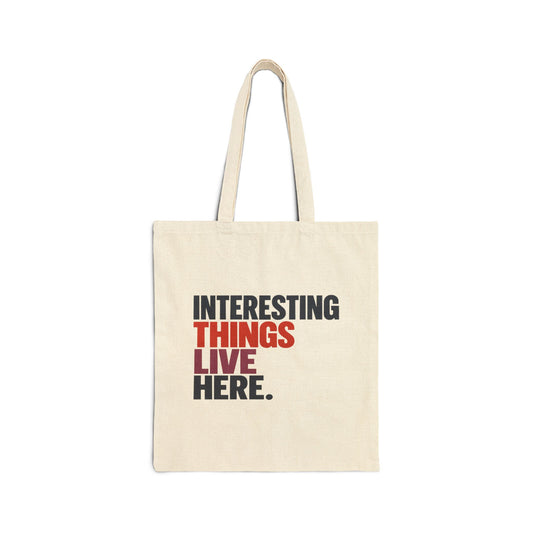 Interesting Things Live Here Canvas Tote