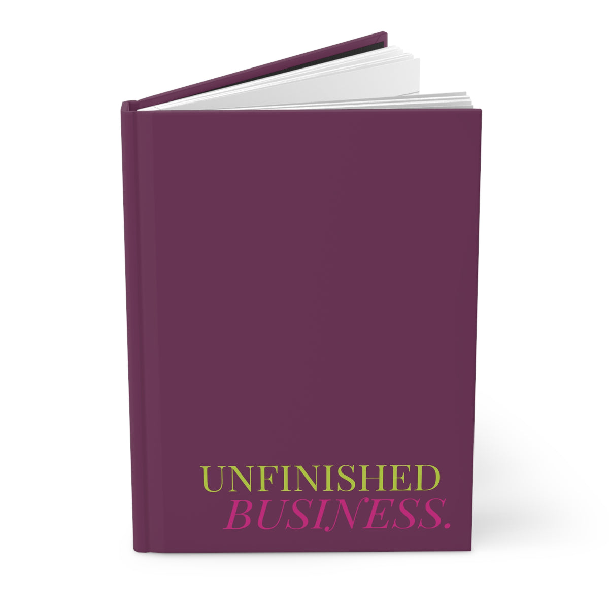 Unfinished Business Hardcover Journal