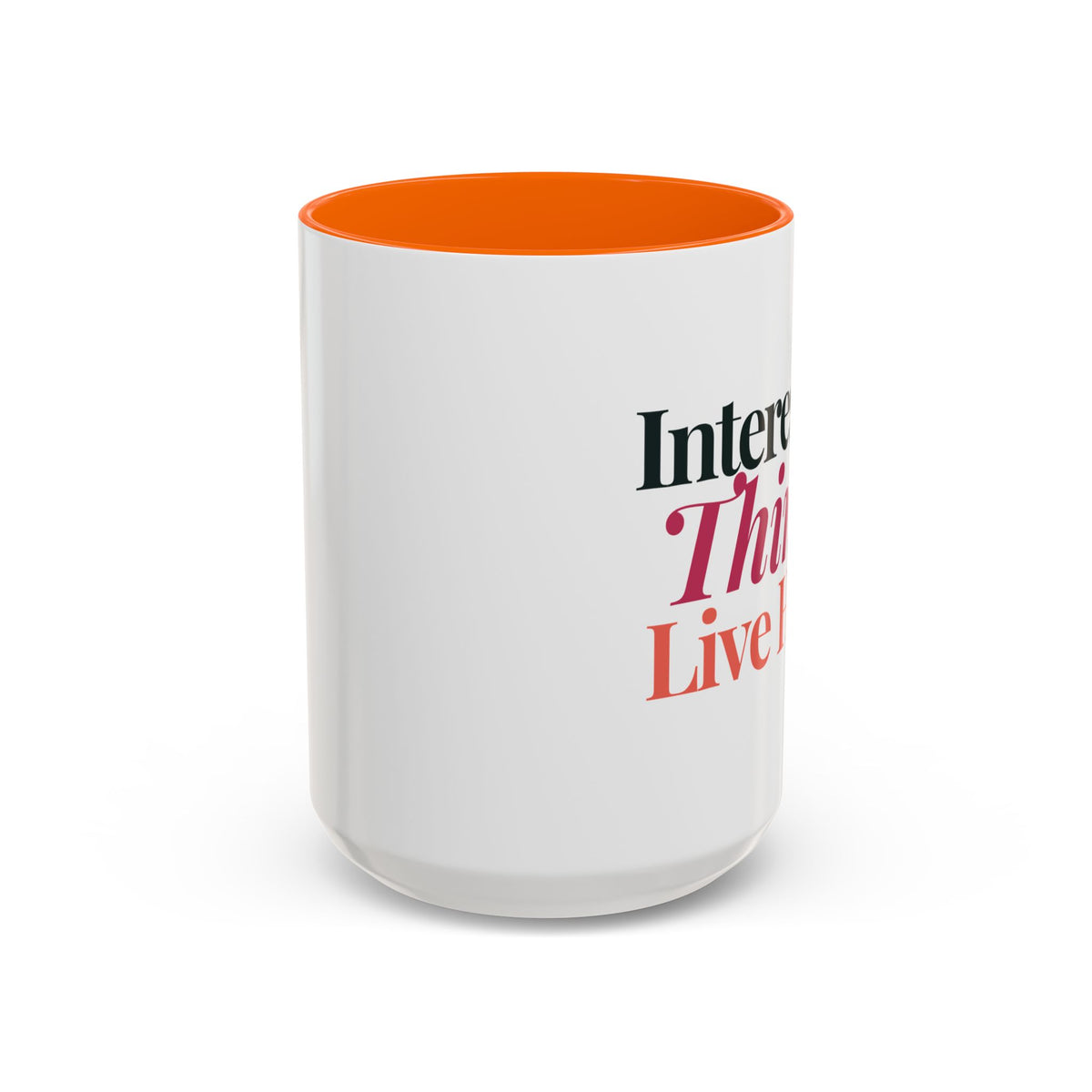 Interesting Things Live Here Mug — Orange